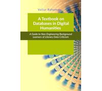 A Textbook on Databases in Digital Humanities: A Guide to Non-Engineering Background Learners of Literary and Social Data Criticism