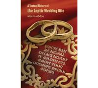 A Textual History of the Coptic Wedding Rite