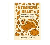 A Thankful Heart: A Thanksgiving Coloring & Activity Book