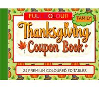 A Thanksgiving Coupon Book: 24 Premium Coloured Family Editables FULL COLOUR