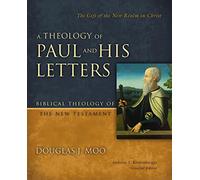 Douglas J. Moo A Theology of Paul and His Letters (Copertina rigida)