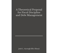 A Theoretical Proposal for Fiscal Discipline and Debt Management