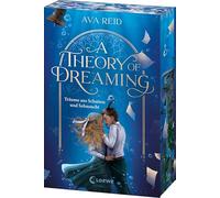 A Theory of Dreaming (A Study in Drowning, Band 2): Träume aus Schatten und Sehnsucht - Historische Fantasy über die Macht der Mythen, Träume und Literatur - Mit Farbschnitt in der 1. Auflage