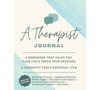 A Therapist Journal: A Workbook that helps you plan for & track your sessions - A Therapist Tools essential item
