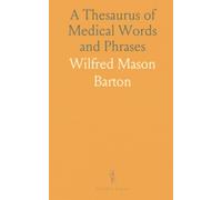 A Thesaurus of Medical Words and Phrases