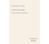 A Thief in the Night: A Book of Raffles' Adventures