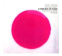 A Thin Sea of Flesh - Dylan Thomas Poems by Elise Caron & Lucas Gillet
