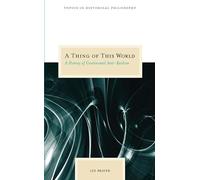 A Thing of This World: A History of Continental Anti-realism