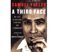 A Third Face: My Tale of Writing, Fighting, and Filmmaking