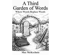 A Third Garden of Words: Where Words Replace Weeds