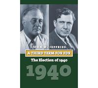 A Third Term for FDR: The Election of 1940