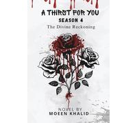 A Thirst for You: Season 4 The Divine Reckoning