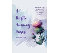 A Thistle Among Roses