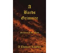 A Thomas Lowther A Bards Grimoire (Tascabile)
