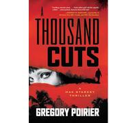 A Thousand Cuts: A Max Starkey Thriller