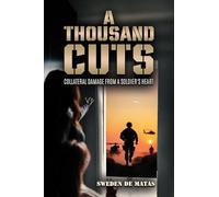 A Thousand Cuts: Collateral Damage from a Soldier’s Heart