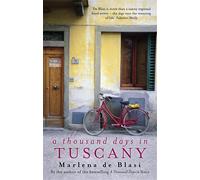 A thousand days in tuscany: a bittersweet romance - De Blasi Marlena