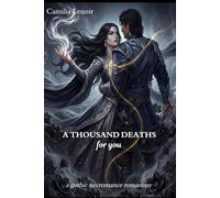 A Thousand Deaths for You: Some bonds refuse to stay buried | A gothic necromance romantasy