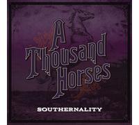 A Thousand Horses Southernality (Vinyl LP)