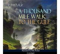 A Thousand-Mile Walk to the Gulf