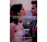 A Thousand Miles, A Million Lies: He Was Her Escape, She Was His Only Hope