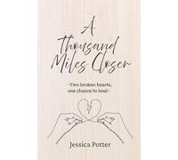 A Thousand Miles Closer: 1