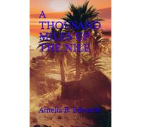 A THOUSAND MILES UP THE NILE: 19th Century Egyptian Travelogue (Annotated)