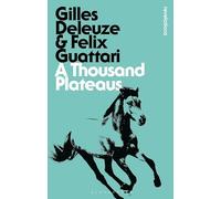 Gilles Deleuze Felix Guattari A Thousand Plateaus (Tascabile)