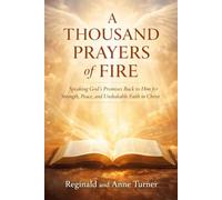 A Thousand Prayers of Fire: “Speak His Word. Align With His Will. Experience Real Transformation.”