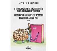 A thousand quotes and anecdotes that may improve your life-1000 frasi e aneddoti che possono migliorare la tua vita
