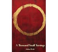 A Thousand Small Turnings