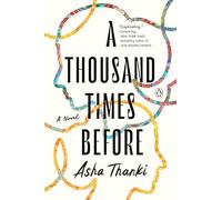A Thousand Times Before: A Novel