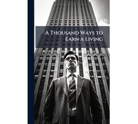 A Thousand Ways to Earn a Living