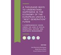 A THOUSAND WAYS TO UNDERSTAND HAPPINESS IN THE ECONOMY OF T