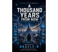 A Thousand Years From Now: An AI's Forecast for the Deep Future: 5