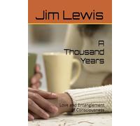 A Thousand Years: Love and Entanglement of Consciousness: 2