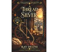 A Thread of Silver: A Bell’s Fleece & Fiber Mystery - Book One