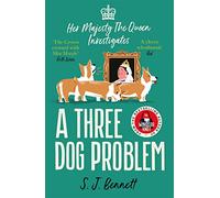 A Three Dog Problem: The Queen investigates a murder at Buckingham Palace