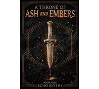 A Throne of Ash and Embers: 1