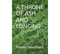 A THRONE OF ASH AND LONGING