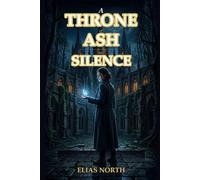 A Throne of Ash and Silence: The Veilborn Chronicles, Book One