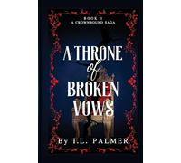 A Throne of Broken Vows: 1