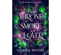 A Throne of Smoke & Clover: The Throne Games