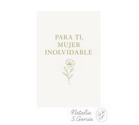 A ti, mujer inolvidable