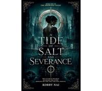 A Tide of Salt and Severance: 1
