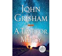 A Time for Mercy: A Jack Brigance Novel: 3