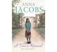 A Time for Renewal: Book Two in the the Gripping, Uplifting Rivenshaw Saga Set at the Close of World War Two