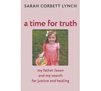 A Time for Truth: My Father Jason and My Search for Justice and Healing