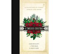 O. Henry L. Frank Baum Louisa May Alcott A Timeless Christmas (Copertina rigida)
