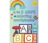 A TO Z ABC'S COLORING WORKSHEETS BOOK